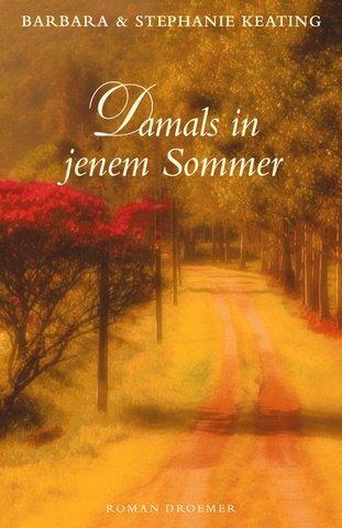 Damals in jenem Sommer