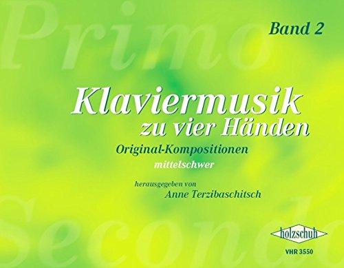 Klaviermusik zu vier Händen Band 2: Originalkompositionen aus drei Jahrhunderten, mittelschwer