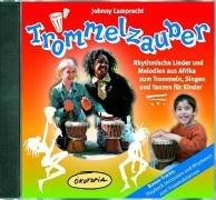 Trommelzauber Doppel-CD: Rhythmische Lieder und Melodien aus Afrika zum Trommeln, Singen und Tanzen für Kinder