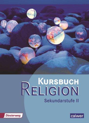 Kursbuch Religion Sekundarstufe II: Schülerbuch