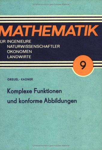 Komplexe Funktionen und konforme Abbildungen (Mathematik für Ingenieure und Naturwissenschaftler, Ökonomen und Landwirte)