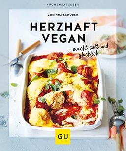 Herzhaft vegan: ...macht satt und glücklich (GU Küchenratgeber)