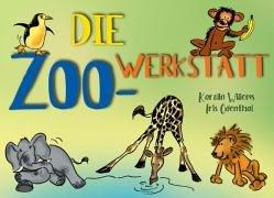 Die Zoo-Werkstatt. (Lernmaterialien)