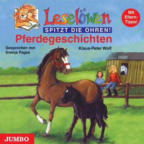 Leselöwen spitzt die Ohren. Pferdegeschichten. CD: Mit Eltern-Tipps