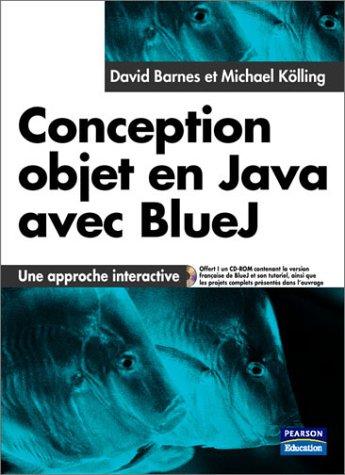 Conception objet en Java avec BlueJ : une approche interactive