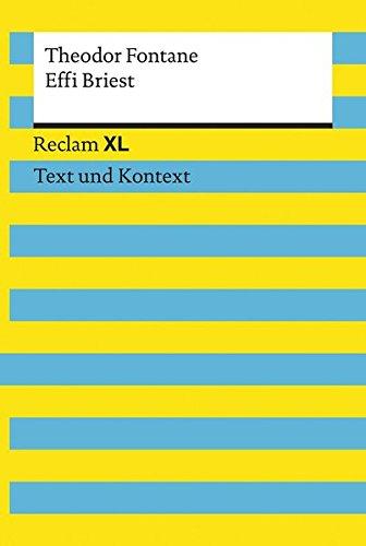 Fontane, Theodor: Effi Briest: Reclam XL - Text und Kontext