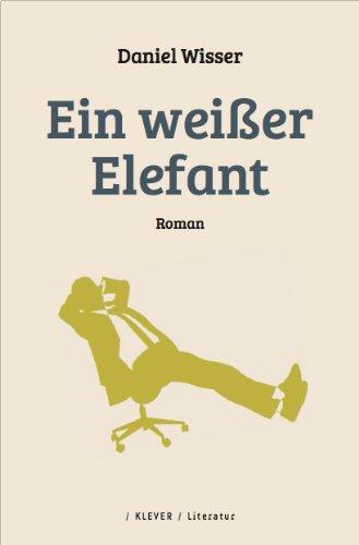 Ein weißer Elefant: Roman