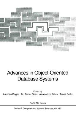 Advances in Object-Oriented Database Systems (Nato Asi Subseries F: (Closed)) (Nato ASI Subseries F:, 130, Band 130)