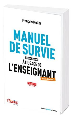 Manuel de survie à l'usage de l'enseignant (même débutant)