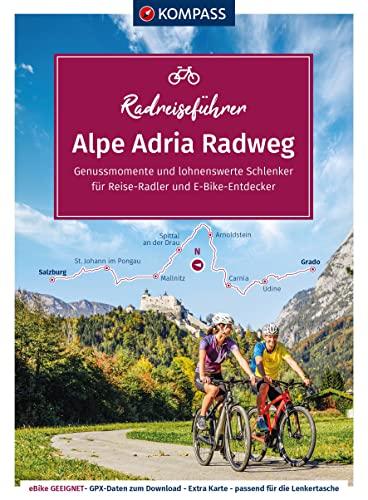 KOMPASS RadReiseFührer Alpe Adria Radweg: Von Salzburg bis nach Grado an die Adria mit Extra-Tourenkarte, Reiseführer und exakter Streckenbeschreibung (KOMPASS-Fahrradführer, Band 6926)