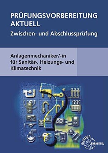 Prüfungsvorbereitung aktuell Anlagenmechaniker/-in: für Sanitär-, Heizungs- und Klimatechnik