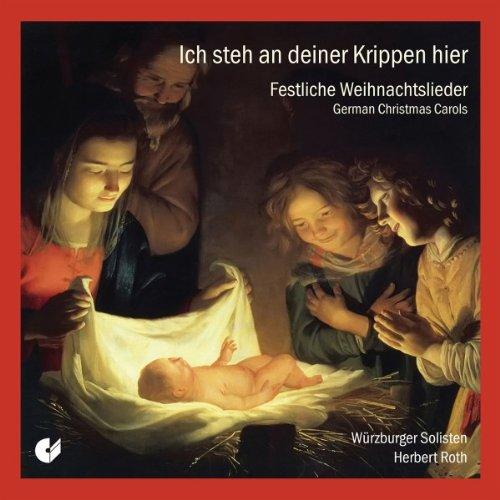 Ich steh an deiner Krippen hier - Festliche Weihnachtslieder