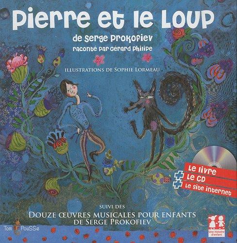 Pierre et le loup. Douze oeuvres musicales pour enfants