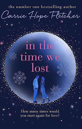 In the Time We Lost: The Most Spellbinding Love Story You'll Read This Year