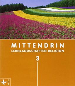 Mittendrin - Baden-Württemberg und Niedersachsen: Band 3: 9./10. Schuljahr - Schülerbuch