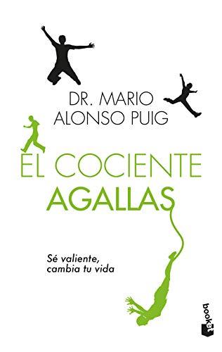 El cociente agallas: Sé valiente, cambia tu vida (Prácticos siglo XXI)