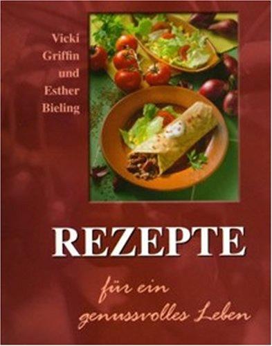 Rezepte für ein genussvolles Leben