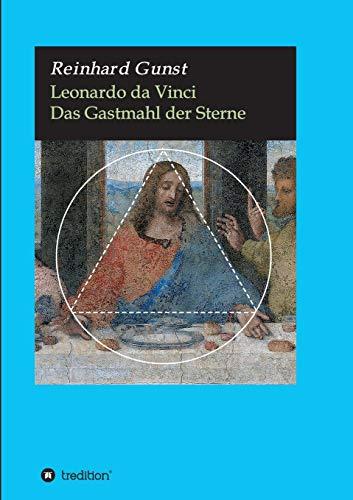 Leonardo da Vinci: Das Gastmahl der Sterne (Biblische Mythen)