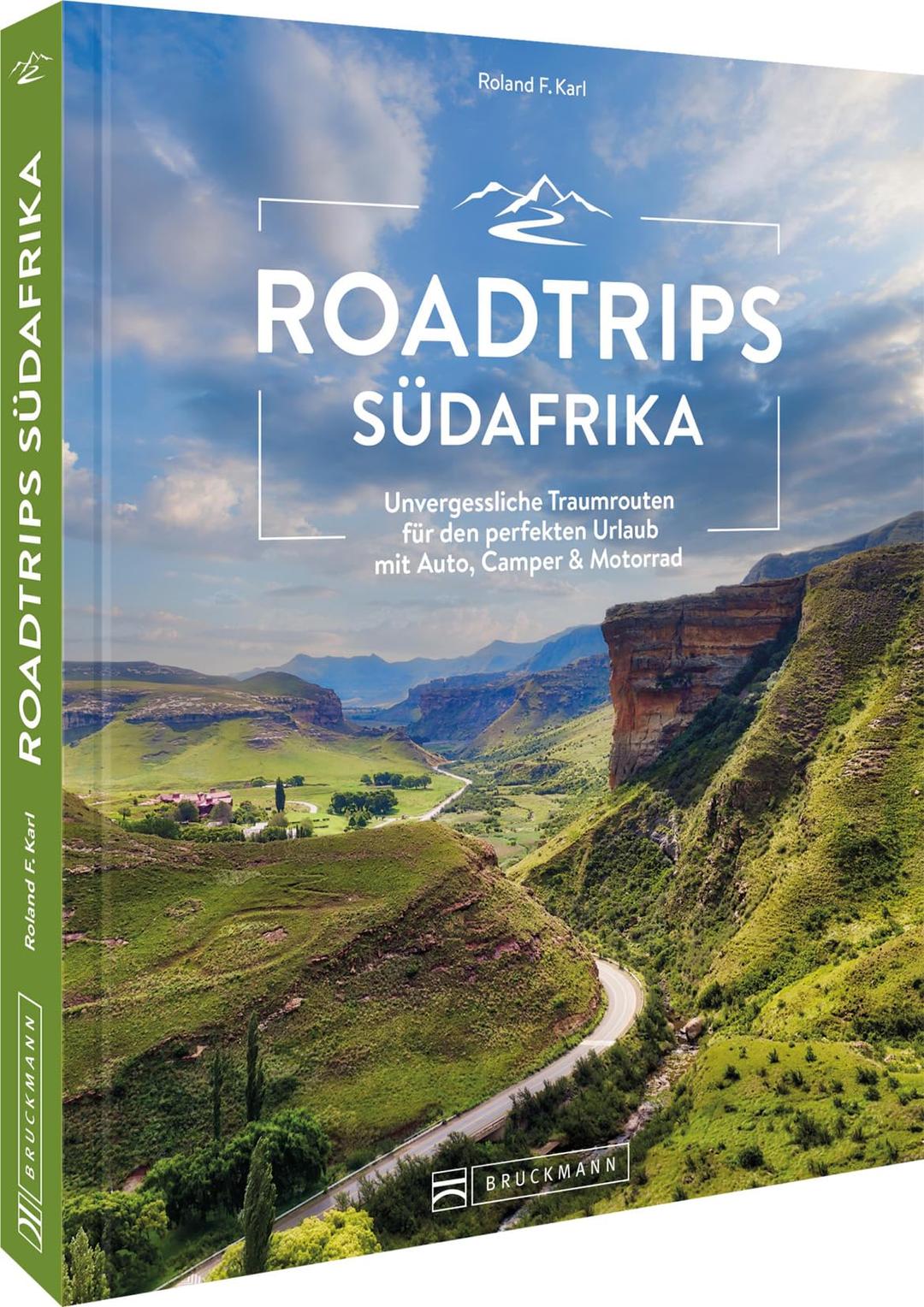 Reiseführer – Roadtrips Südafrika: Unvergessliche Traumrouten für den perfekten Urlaub mit Auto, Camper & Motorrad