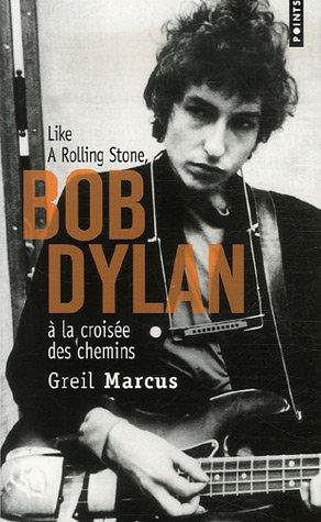 Bob Dylan à la croisée des chemins : like a rolling stone