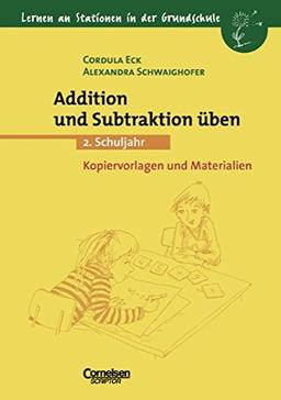 Lernen an Stationen in der Grundschule - Bisherige Ausgabe: 2. Schuljahr - Addition und Subtraktion üben: Kopiervorlagen und Materialien