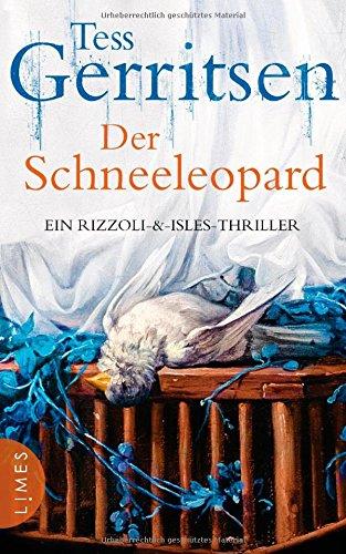 Der Schneeleopard: Ein Rizzoli-&Isles-Thriller