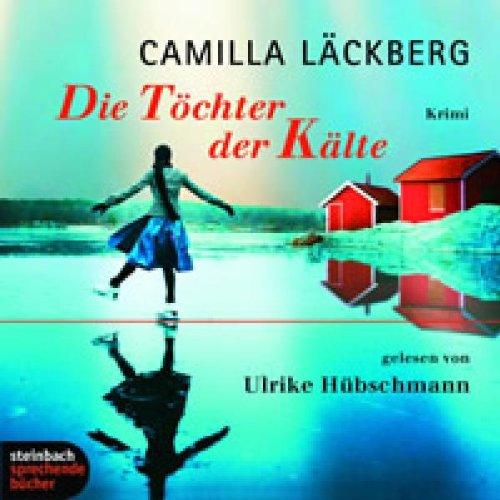 Die Töchter der Kälte. Krimi. 6 CDs: Kriminalroman