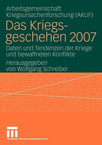 Das Kriegsgeschehen 2007: Daten und Tendenzen der Kriege und Bewaffneten Konflikte (German Edition)