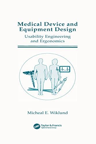 Medical Device and Equipment Design: Usability Engineering and Ergonomics