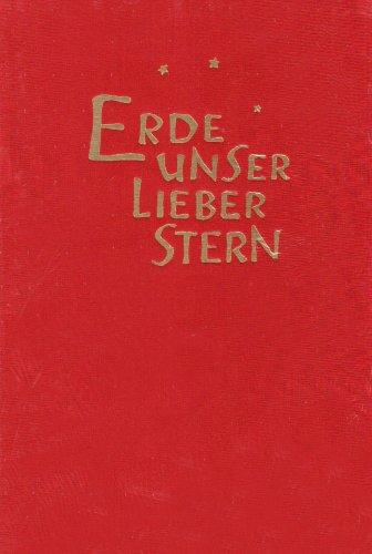 Erde unser lieber Stern. Ein Lesebuch für Waldorfschüler