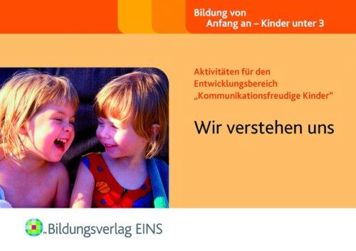 Aktivitäten für den Entwicklungsbereich &#34;Kommunikationsfreudige Kinder&#34;: Wir verstehen uns Handbuch