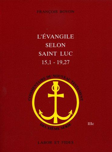 L'Evangile selon saint Luc (15, 1-19, 27)