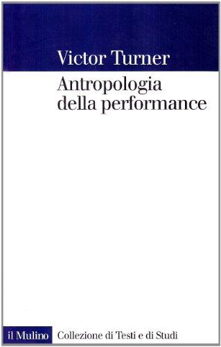 Antropologia della performance (Collezione di testi e di studi)