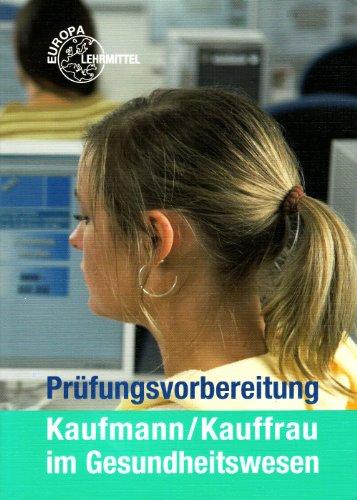 Prüfungsvorbereitung Kaufmann/Kauffrau im Gesundheitswesen