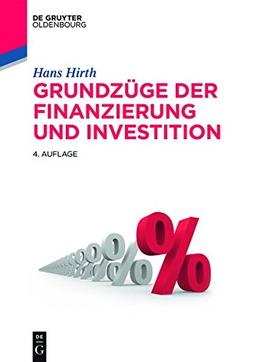 Grundzüge der Finanzierung und Investition (De Gruyter Studium)