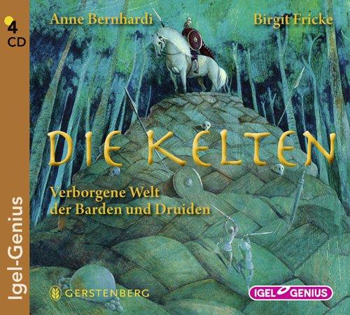 Die Kelten: Verborgene Welt der Barden und Druiden