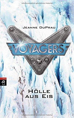 Voyagers - Hölle aus Eis (Die Voyagers-Reihe, Band 5)