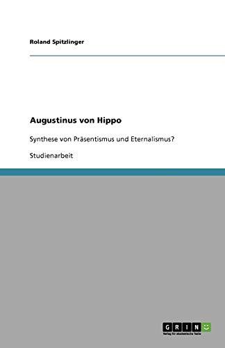 Augustinus von Hippo: Synthese von Präsentismus und Eternalismus?