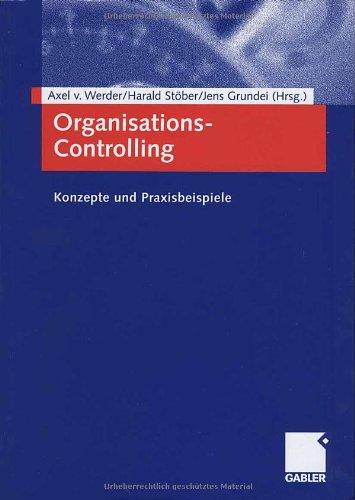 Organisations-Controlling: Konzepte und Praxisbeispiele