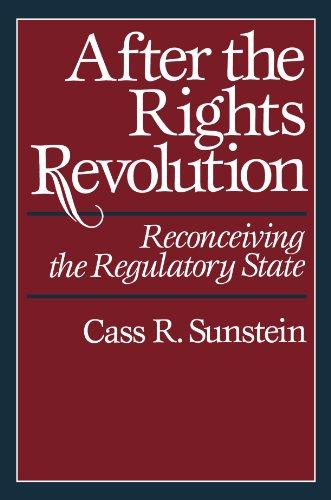 After the Rights Revolution: Reconceiving the Regulatory State