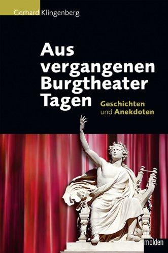 Aus vergangenen Burgtheater-Tagen: Geschichten und Anekdoten