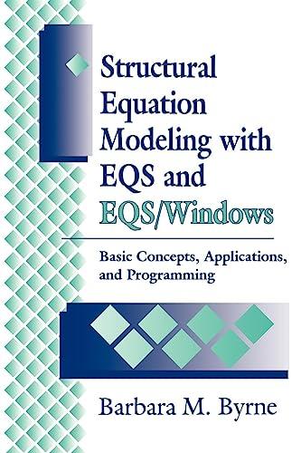 Structural Equation Modeling with EQS and EQS/WINDOWS: Basic Concepts, Applications, and Programming