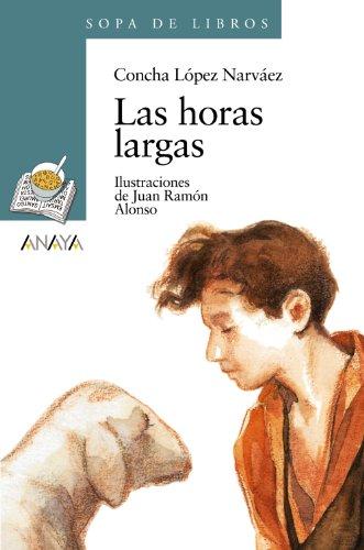 Las horas largas (Literatura Infantil (6-11 Años) - Sopa De Libros, Band 4)