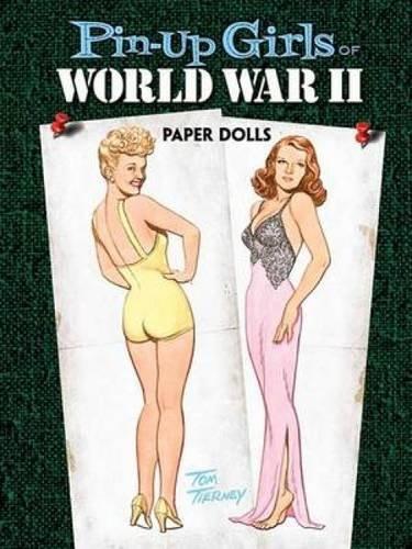 Pin-Up Girls of World War II Paper Dolls (Dover Celebrity Paper Dolls)