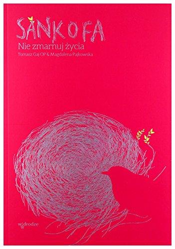 Sankofa: Nie zmarnuj życia