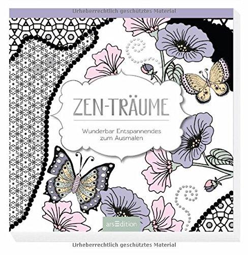 Zen-Träume: Wunderbar Entspannendes zum Ausmalen (Malprodukte für Erwachsene)