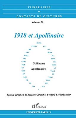 Itinéraires et contact de cultures, n° 28. 1918 et Apollinaire