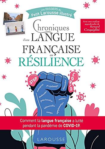 Chroniques d'une langue française en résilience : comment la langue française a lutté pendant la pandémie de Covid-19 : les mots de la pandémie