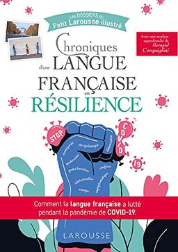 Chroniques d'une langue française en résilience : comment la langue française a lutté pendant la pandémie de Covid-19 : les mots de la pandémie