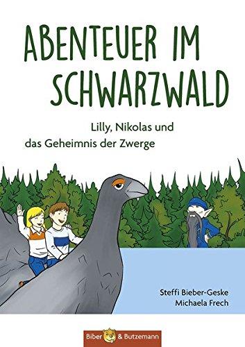 Abenteuer im Schwarzwald - Lilly, Nikolas und das Geheimnis der Zwerge (Lilly und Nikolas)